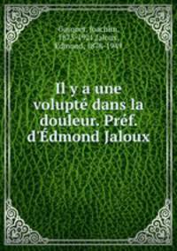 Il y a une volupt dans la douleur. Prf. d`dmond Jaloux