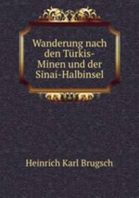 Wanderung nach den Trkis-Minen und der Sinai-Halbinsel