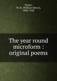 The year round microform : original poems