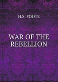 WAR OF THE REBELLION