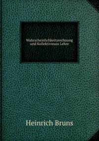 Wahrscheinlichkeitsrechnung und Kollektivmass Lehre