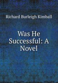 Was He Successful: A Novel