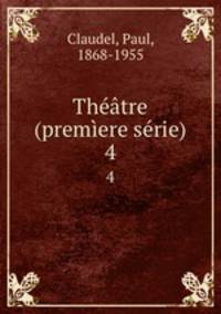 Thtre (premere srie). 4
