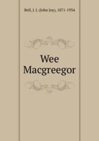 Wee Macgreegor