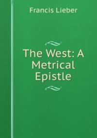 The West: A Metrical Epistle