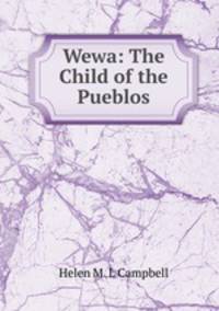 Wewa: The Child of the Pueblos