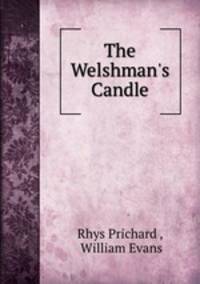 The Welshman`s Candle