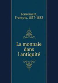 La monnaie dans l`antiquit