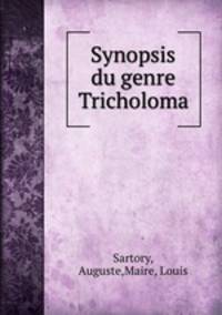 Synopsis du genre Tricholoma