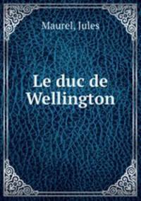 Le duc de Wellington