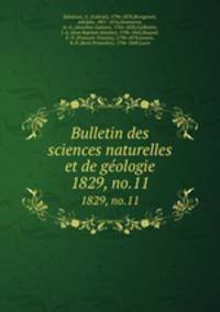 Bulletin des sciences naturelles et de gologie. 1829, no.11