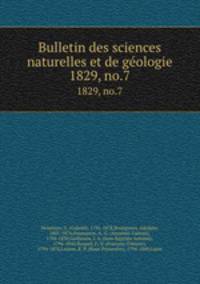 Bulletin des sciences naturelles et de gologie. 1829, no.7