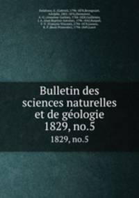 Bulletin des sciences naturelles et de gologie. 1829, no.5