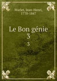 Le Bon gnie. 3