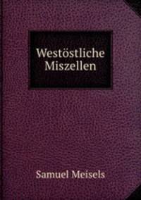 Weststliche Miszellen