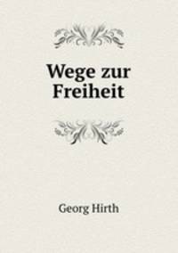 Wege zur Freiheit