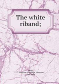 The white riband;