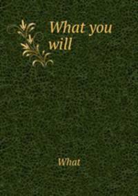 What you will