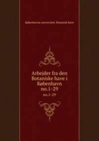 Arbejder fra den Botaniske have i Kbenhavn. no.1-29