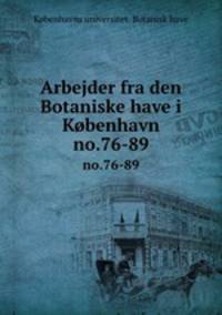 Arbejder fra den Botaniske have i Kbenhavn. no.76-89