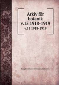 Arkiv fr botanik. v.15 1918-1919