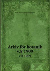 Arkiv fr botanik. v.8 1909