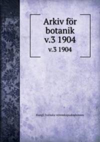 Arkiv fr botanik. v.3 1904