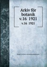 Arkiv fr botanik. v.16 1921