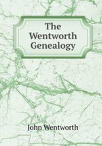 The Wentworth Genealogy
