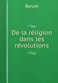 De la rligion dans les rvolutions