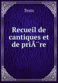 Recueil de cantiques et de prire
