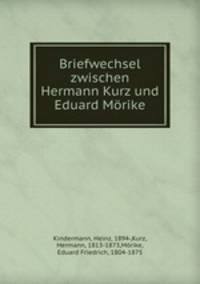 Briefwechsel zwischen Hermann Kurz und Eduard Mrike
