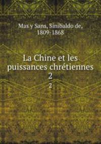 La Chine et les puissances chrtiennes. 2