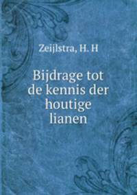Bijdrage tot de kennis der houtige lianen