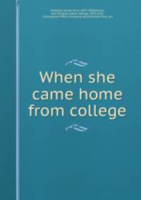 When she came home from college