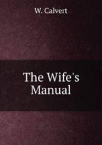 The Wife`s Manual