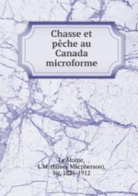 Chasse et pche au Canada microforme