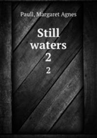 Still waters. 2