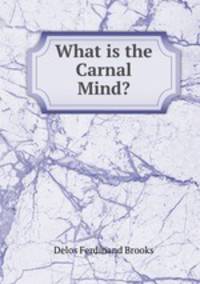 What is the Carnal Mind?