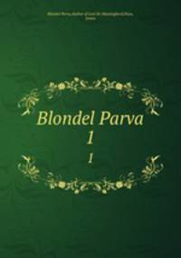 Blondel Parva. 1