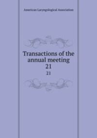 Transactions of the annual meeting. 21