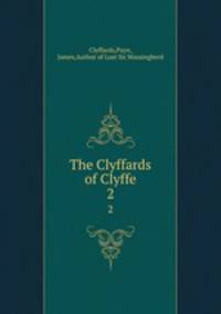 The Clyffards of Clyffe. 2