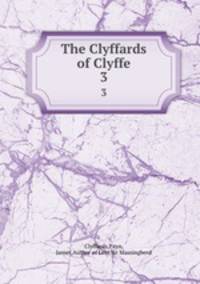 The Clyffards of Clyffe. 3