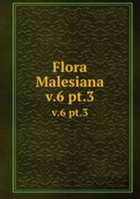 Flora Malesiana. v.6 pt.3