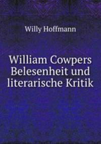 William Cowpers Belesenheit und literarische Kritik