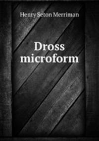Dross microform