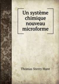 Un systme chimique nouveau microforme