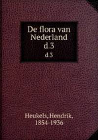 De flora van Nederland. d.3