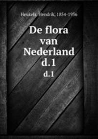 De flora van Nederland. d.1