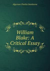 William Blake: A Critical Essay
